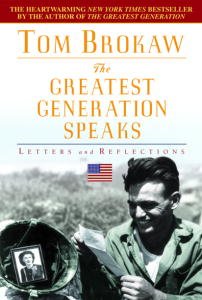 The Greatest Generation Speaks: Letters and Reflections.