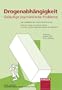 Drogenabhangigkeit: Gelaufige Psychiatrische Probleme, Publikation Des College Romand De Medecine De L'addiction, Mitglied Der Schweizerischen Gesellschaft Fur Suchtmediz (German Edition)