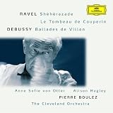 Ravel: Shéhérazade, Le Tombeau de Couperin, Debussy: Ballades de Villon