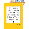 True Copies of the Letters Between the Reverend John Bishop of Sarum and D. Cole by  John Jewel
