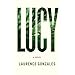 Lucy by Laurence Gonzalez