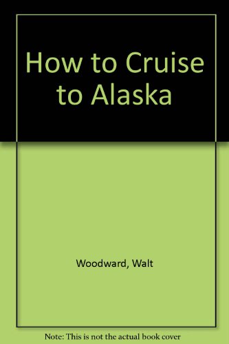 How to Cruise to Alaska (Olympia to Skagway) Without Rocking the Boat Too Much!