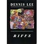 Riffs by Dennis Lee