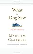 What the Dog Saw: And Other Adventures