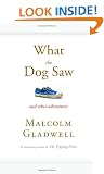 What the Dog Saw: And Other Adventures