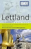 DUMONT Reise-Taschenbuch Lettland: Eisame Ostseestr�nde umgeben die Rigaer Bucht, in der schon die Schiffe der Hanse kreuzten...Mit Extra-Reisekarte und 10 Entdeckungstouren! - Jochen K�nnecke