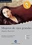 Mujeres de ojos grandes: Das H�rbuch zum Sprachen lernen - Ausgew�hlte Kurzgeschichten. Niveau B1