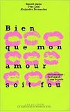 Revue Empecheurs Penser en Rond  / Bien que mon amour soit fou. erotomanies : du regard a une écoute