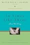 in Times Like These: How We Pray