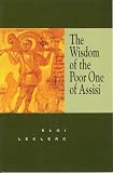 The Wisdom of the Poor One of Assisi
