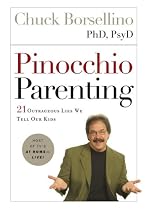 Pinocchio Parenting: 21 Outrageous Lies We Tell Our Kids