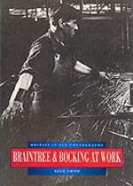 Braintree and Bocking at Work in Old Photographs (Britain in Old Photographs)