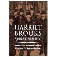 Harriet Brooks: Pioneer Nuclear Scientist