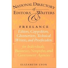 The National Directory of Editors and Writers for Hire: 600 Freelance Business, Proofreading, Copy, Technical, and Literary Editors, plus Book Doctors, Ghostwriters, Consultants and Writing Coaches