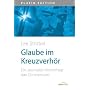 Glaube im Kreuzverh�r, Platin Edition