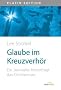 Glaube im Kreuzverh�r, Platin Edition