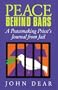 Peace Behind Bars: A Peacemaking Priest's Journey from Jail