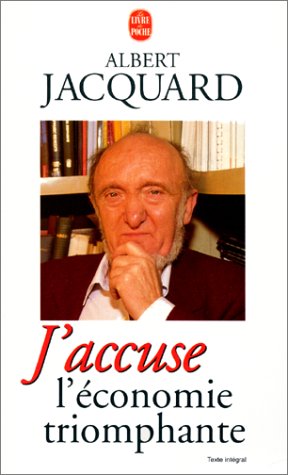 J'accuse l'�conomie triomphante