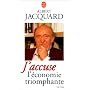 J'accuse l'�conomie triomphante