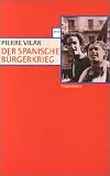 Der Spanische B�rgerkrieg 1936 - 1939