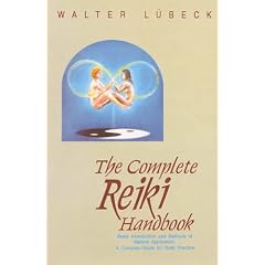 The Complete Reiki Handbook: Basic Introduction and Methods of Natural Application - A Complete Guide for Reiki Practice