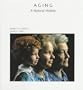 Aging: A Natural History (Scientific American Library)
