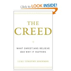 The Creed: What Christians Believe and Why It Matters