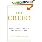 Click here to buy The Creed: What Christians Believe and Why it Matters by  Luke Timothy Johnson.