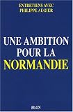 Une ambition pour la Normandie