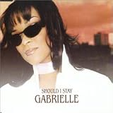 Gabrielle - Should I Stay