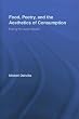 Food, Poetry, and the Aesthetics of Consumption: Eating the Avant-Garde (Routledge Studies in Twentieth-Century Literature)