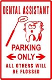 DENTAL ASSISTANT PARKING tooth medical sign