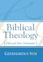 Biblical Theology: Old and New Testaments