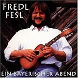 Eigenschaften Fredl Fesl  / Ein Bayerischer Abend