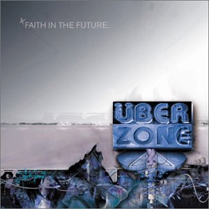 Uberzone - Faith in the Future - Zortam Music
