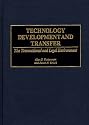 Technology Development and Transfer: The Transactional and Legal Environment