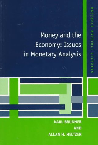 Money and the Economy: Issues in Monetary Analysis (Raffaele Mattioli Lectures)