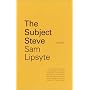 The Subject Steve: A Novel