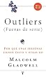 Outliers/ Outliers: The Story of Success (Spanish Edition)