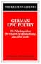 German Epic Poetry: The Nibelungenlied, The Older Lay of Hildebrand, and other works (German Library)
