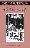 The Wilderness Life (Fesler-Lampert Minnesota Heritage Books (Paperback))