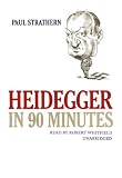 Heidegger in 90 Minutes: Library Edition (Philosophers in 90 Minutes) (Philosophers in 90 Minutes)
