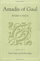 Amadis of Gaul: Bks. 1 & 2: A Novel of Chivalry of the Fourteenth Century (Studies in Romance Languages (Lexington, Ky.), 11.)