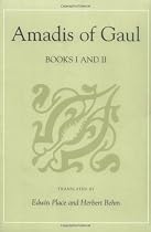 Amadis of Gaul: Bks. 1 & 2: A Novel of Chivalry of the Fourteenth Century (Studies in Romance Languages (Lexington, Ky.), 11.)
