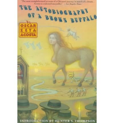 [(Autobiography of a Brown Buffalo )] [Author: Oscar Acosta] [Jun-1995]