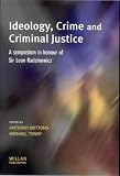 Ideology, Crime and Criminal Justice: A Symposium in Honour of Sir Leon Radzinowicz (Cambridge Criminal Justice Series)