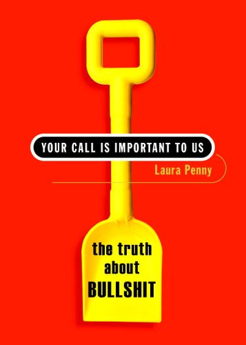 Your Call Is Important to Us: The Truth About Bullshit under Propaganda in The Books Store