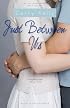 Just Between Us