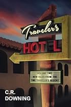 Traveler's HOT L: Volume Two: New Tales from the Time Travelers Resort (Volume 2)