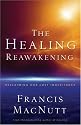 Healing Reawakening, The: Reclaiming Our Lost Inheritance